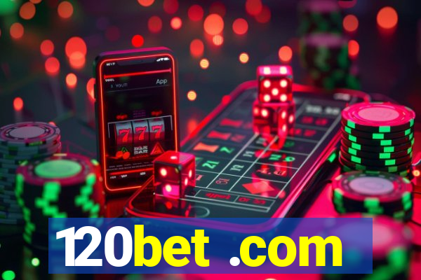 120bet .com